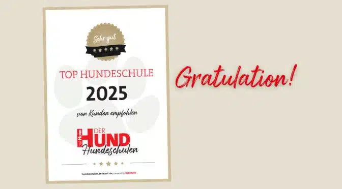 Zertifikat „Top Hundeschule 2025 – von Kunden empfohlen“ mit Siegel „Sehr gut“ und Schriftzug „Gratulation!“